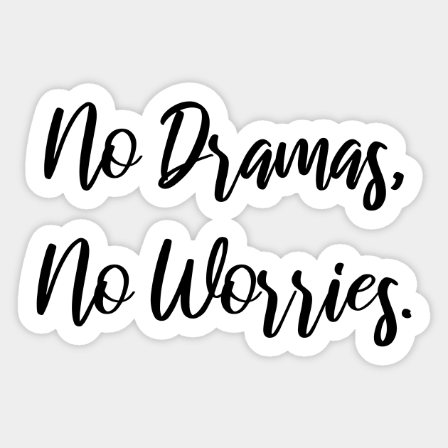 No Dramas, No Worries Australia Quote Slang Saying Chill Brah Sticker by gillys